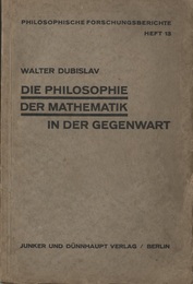 Die Philosophie der Mathematik in der Gegenwart.  