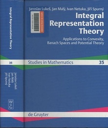 Integral Representation Theory Applications to Convexity, Banach Spaces and Potential Theory 