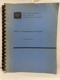 Theory of Pseudoanalytic Functions New York University Institute for Mathematics and Mechanics 
