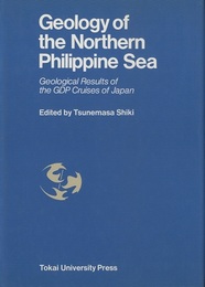 Geology of the Northern Philippine Sea : Geological Results of the GDP Cruises of Japan  