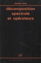 Decomposition Spectrale et Operateurs  