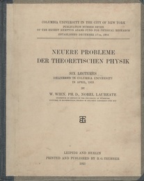 Neuere Probleme der theoretischen Physik Six Lectures delivered in Columbia University in April、 1913 Leipzig/Berlin 