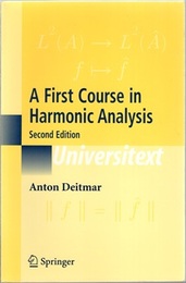 A First Course in Harmonic Analysis : 2nd Edition  