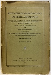 Entwickelung der Mengenlehre und ihrer Anwendungen 1  : Zweiten Auflage (Soft) Umarbeitung des im VIII. Bande der Jahresberichte der Deutschen Mathematiker-Vereinigung Erstatteten Berichts Erste Harfte : Allgemeine Theorie der Unendlichen Mengen und Theorie der Punktmengen