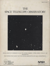 The Space Telescope Observatory Special Session of Commission 44, IAU 18th General Assembly, Patras, Greece, August 1982 Organized by the European Space Agency and the National Aeronautics and Space Administration