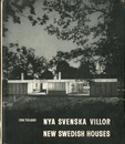 New Swedish Houses : A Survey of Villa Architecture of the 1950s Nya Svenska Villor : En Oversikt over 1950-Talets Villabyggnadskonst 