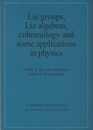 Lie Groups, Lie Algebras, Cohomology and some Applications in Physics (Soft)  
