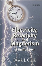 Electricity、 Relativity and Magnetism A Unified Text 