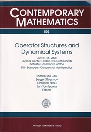 Operator Structures and Dynamical Systems July 21-25, 2008 Lorentz Center, Leiden, the Netherlands Satellite Conference of Teh Fifth European Congress of Mathematics 