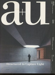 a+u 2013年 7月号 ： (特集)光をもたらす架構  