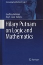 Hilary Putnam on Logic and Mathematics  