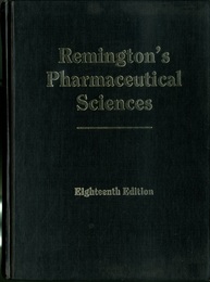 Remington’s Pharmaceutical Sciences : 18th Edition  