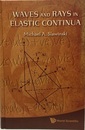 Waves and Rays in Elastic Continua  