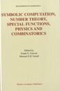 Symbolic Computation, Number Theory, Special Functions, Physics and Combinatorics  