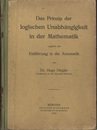 Das Prinzip der Logischen Unabhangigkeit in der Mathematik Zugleich als Einfuhrung in die Axiomatik. 