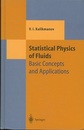 Statistical Physics of Fluids Basic Concepts and Applications 