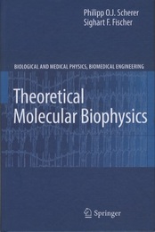 Theoretical Molecular Biophysics（Hard） Biological and Medical Physics, Biomedical Engineering 