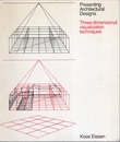 Presenting Architectural Designs Three-dimensional visualization techniques 