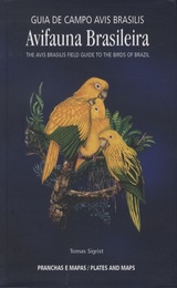 Avifauna Brasileira : The Avis Brasilis Field Guide to the Birds of Brazil (1-2) (1) Franchas E Mapas／Plates and Maps (2) Descricao das Especies／Species Accounts (洋) ブラジルの鳥類 (1-2)