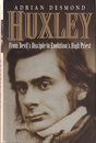 Huxley : From Devil's Disciple To Evolution's High Priest (英) トマス・ヘンリー・ハクスリー伝記 