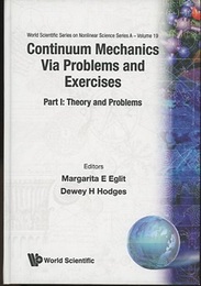 Continuum Mechanics via Problems and Exercises : Part 1-2 1)Theory and Problems 2)Answers and Solutions 