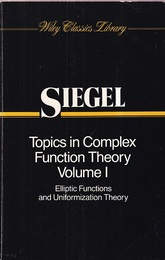 Topics in Complex Function Theory : Vol. 1 (Soft) Elliptic Functions and Uniformization Theory 
