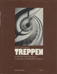 Innen- und Aussen-Treppen in Holz, Stahl, Stein und Beton im privaten und ooffentlichen Bereich (独) 内階段と外階段