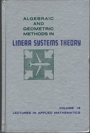 Algebraic and Geometric Methods in Linear Systems Theory AMS-NASA-NATO Summer Seminar on Algebraic and Geometric Methods in Linear Systems Theory、 1979、 Harvard University 
