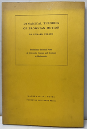 Dynamical Theories of Brownian Motion Preliminary Informal Notes of University Courses and Seminars inMathematics 