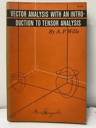 Vector Analysis with an Introduction to Tensor Analysis  