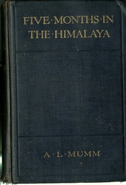 Five Months in the Himalaya : A Record of Mounain Travel in Garhwal and Kashmir (英) ヒマラヤの5か月 ： ガルワルとカシミールの山岳旅行記 