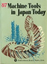 ’67 Machine Tools in Japan Today  