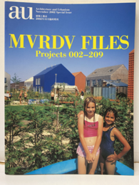 （a+u臨時増刊） MVRDV FILES／Projects 002-209  