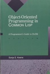 Object-Oriented Programming in Common Lisp A Programmer's Guide to CLOS 
