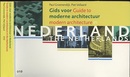 Guide to Modern Architecture in the Netherlands Gids voor moderne architectuur in Nederland (洋) オランダの近代建築ガイド