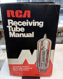RCA Receiving Tube Manual (RC-30) Including Picture Tubes and Industrial Receiving Tubes 