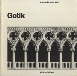 Architektur der Welt : Gotik (独) 世界の建築：ゴシック 