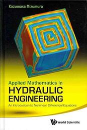 Applied Mathematics in Hydraulic Engineering An Introduction to Nonlinear Differential Equations 