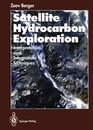 Satellite Hydrocarbon Exploration (Hard) Interpretation and Integration Techniques 