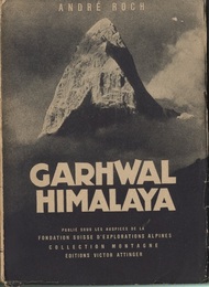 Garhwal Himalaya、 Expedition Suisse 1939  