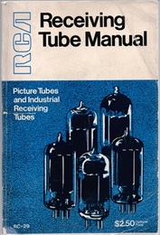 RCA Receiving Tube Manual (RC-29) Picture Tubes and Industrial Receiving Tubes 