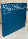 谷口吉生のミュージアム (Hard) ニューヨーク近代美術館(MoMA)巡回建築展 Museums by Yoshio Yaniguchi