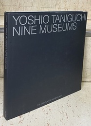 Yoshio Taniguchi : Nine Museums (英) 谷口吉生：9つの美術館 