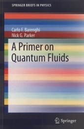 A Primer on Quantum Fluids  