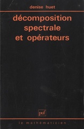 Decomposition Spectrale et Operateurs  