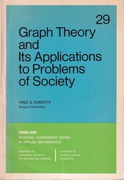 Graph Theory and Its Applications to Problems of Society  