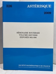 Seminaire Bourbaki : Exposes 982 - 996 : Vol.2007/2008  