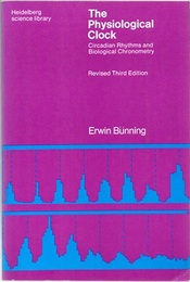 The Physiological Clock : Revised 3rd Edition Circadian Rhythms and Biological Chronometry (英) 生理時計（生物時計）
