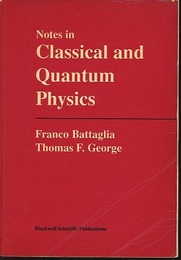 Notes in Classical and Quantum Physics  
