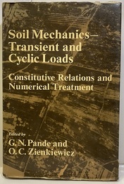 Soil Mechanics-Transient and Cyclic Loads Constitutive Relations and Numerical Treatment 